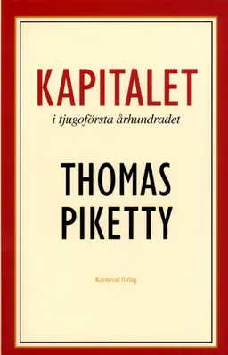 Kapitalet i tjugoförsta århundradet; Thomas Piketty; 2017