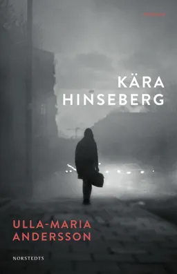 Kära Hinseberg; Ulla-Maria Andersson; 2017