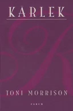 Kärlek; Toni Morrison; 2004