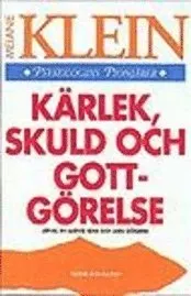 Kärlek, skuld och gottgörelse; Melanie Klein; 1993