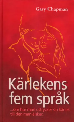 Kärlekens fem språk; Gary Chapman; 1999