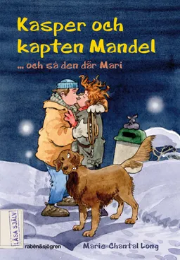 Kasper och kapten Mandel ... och så den där Mari; Marie-Chantal Long; 2009