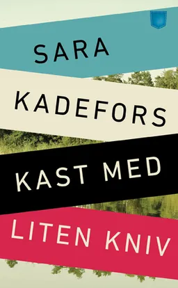 Kast med liten kniv; Sara Kadefors; 2013