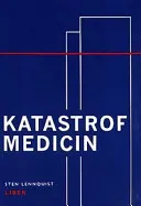 Katastrofmedicin; Sten Lennquist (red.); 2002