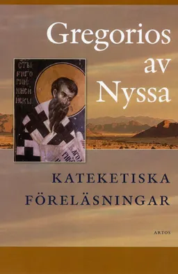 Kateketiska föreläsningar; Gregorios Av Nyssa; 2012