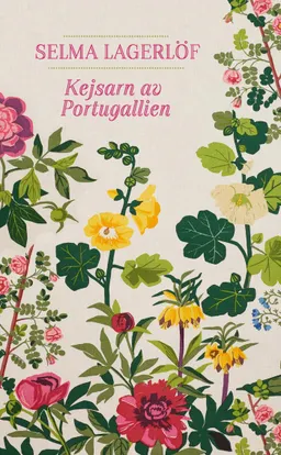 Kejsarn av Portugallien; Selma Lagerlöf; 2017