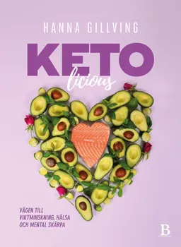 Keto-licious; Hanna Gillving; 2019