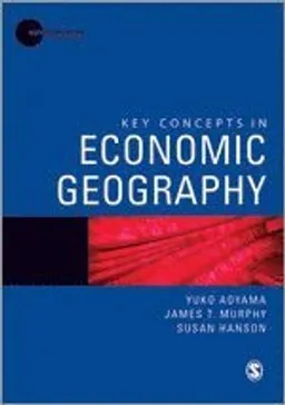 Key concepts in economic geography; Yuko Aoyama; 2010