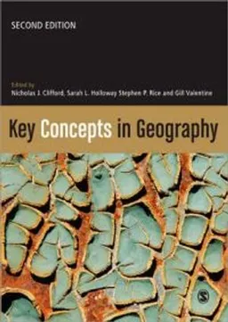 Key concepts in geography; Nicholas J. Clifford, Sarah L. Holloway, Stephen P. Rice, Gill Valentine; 2009