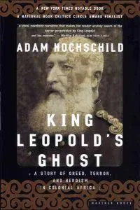 King Leopold's Ghost; Adam Hochschild; 1999