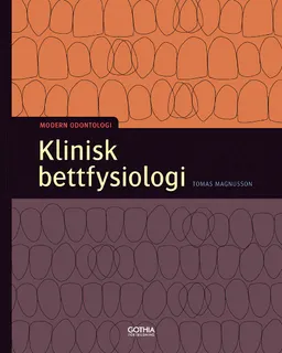 Klinisk bettfysiologi; Tomas Magnusson; 2013