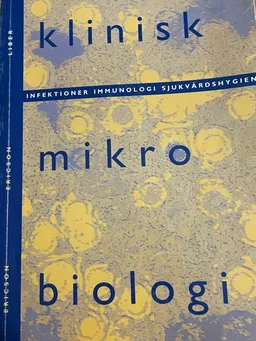 Klinisk mikrobiologi - Infektioner, immunologi, sjukvårdshygien; Elsy Ericson, Thomas Ericson; 2002