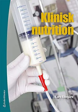 Klinisk nutrition; Lars Ellegård; 2015