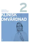 Klinisk omvårdnad Del 2; Hallbjørg Almås, Dag-Gunnar Stubberud; 2011