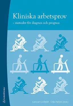 Kliniska arbetsprov : metoder för diagnos och prognos; Lennart Jorfeldt, Olle Pahlm; 2013