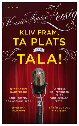 Kliv fram, ta plats och tala!; Marie-Louise Zeisig; 2012