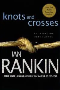 Knots And Crosses; Ian Rankin; 2008