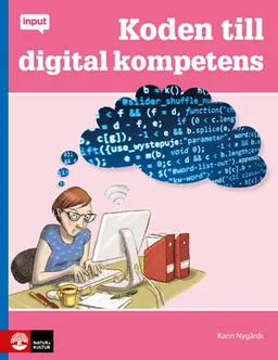 Koden till digital kompetens; Karin Nygårds; 2015