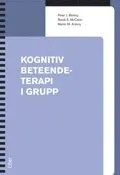 Kognitiv beteendeterapi i grupp; Peter J. Bieling, Randi E. McCabe, Martin M. Antony; 2008