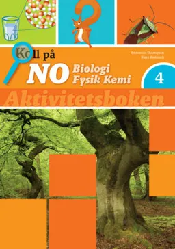 Koll på NO 4 Aktivitetsbok; Anncatrin Hjernquist, Klara Rudstedt; 2014