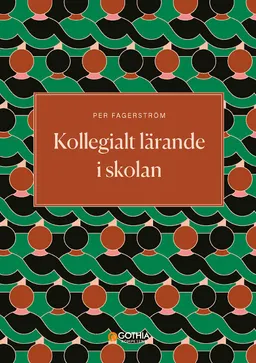 Kollegialt lärande i skolan; Per Fagerström; 2022