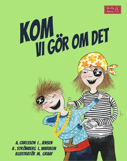 Kom vi gör om det; Anna Carlsson, Linda Jensen, Annelie Strömberg, Linda Warvelin; 2017