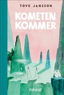 Kometen kommer; Tove Jansson; 2019