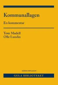 Kommunallagen : en kommentar; Tom Madell, Olle Lundin; 2023