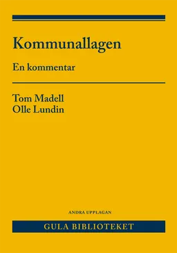 Kommunallagen : en kommentar; Tom Madell, Olle Lundin; 2019