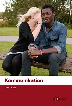 Kommunikation Elevbok; Tove Philips; 2011