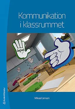 Kommunikation i klassrummet; Mikael Jensen; 2012