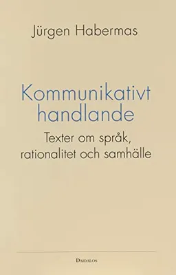 Kommunikativt handlande; Jürgen Habermas; 1996