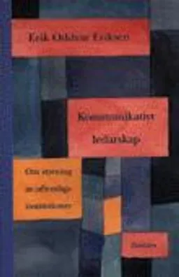 Kommunikativt ledarskap; Erik Oddvar Eriksen; 1998