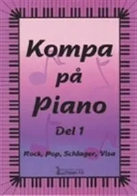 Kompa på piano del 1. Rock, pop, schlager, visa; Birger Nilsson; 1995