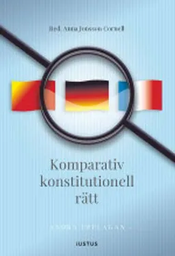 Komparativ konstitutionell rätt; Anna Jonsson Cornell; 2015