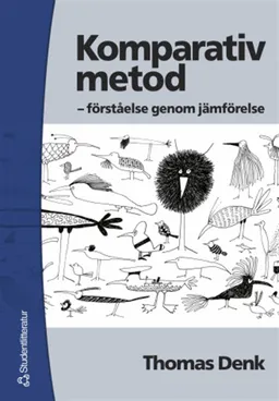 Komparativ metod - - Förståelse genom jämförelse; Thomas Denk; 2002