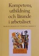 Kompetens, utbildning och lärande i arbetslivet; Per-Erik Ellström; 1992