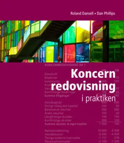 Koncernredovisning i praktiken; Roland Dansell, Dan Phillips; 2015