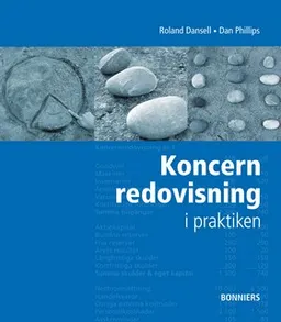 Koncernredovisning i praktiken; Roland Dansell, Dan Phillips; 2007