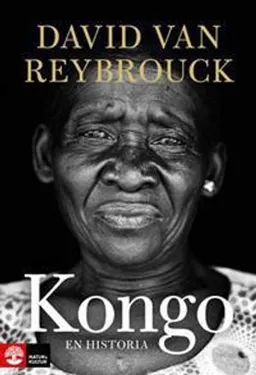 Kongo : en historia; David van Reybrouck; 2012