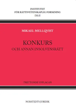 Konkurs  : och annan insolvensrätt; Lars Welamson, Mikael Mellqvist; 2022