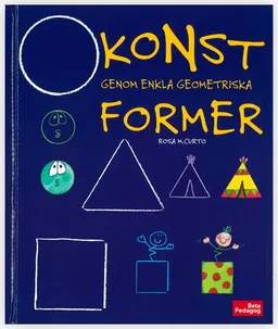 Konst genom enkla geometriska former; Rosa M. Curto; 2015