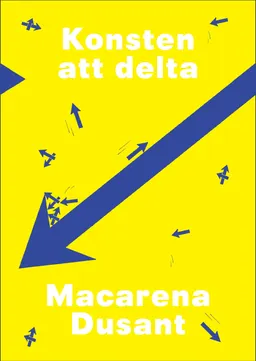 Konsten att delta; Macarena Dusant; 2016