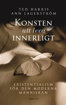 Konsten att leva innerligt; Ted (Edward) Harris, Ann Lagerström; 2008