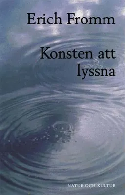 Konsten att lyssna; Erich Fromm; 2000