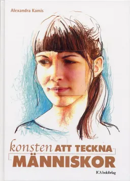 Konsten att teckna människor; Alexandra Kamis; 2005