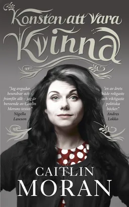 Konsten att vara kvinna; Caitlin Moran; 2012