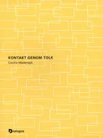 Kontakt genom tolk; Cecilia Wadensjö; 1998