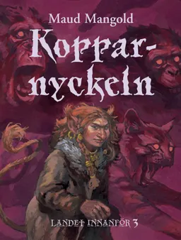 Kopparnyckeln : Landet innanför 3; Maud Mangold; 2004