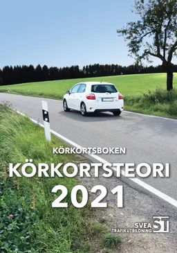 Körkortsboken Körkortsteori 2021; Svea trafikutbildning; 2021